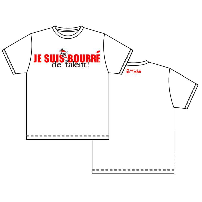 T-SHIRT "JE SUIS BOURRE DE TALENT"